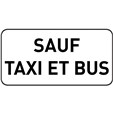 Panonceau Sauf Taxi et Bus - M9z pour panneau d´interdiction