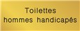 Signalétique gravée Toilettes hommes handicapés - Gamme Métal