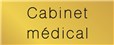 Signalétique gravée Cabinet médical - Gamme Métal