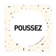 Plaque de porte Poussez - 150 x 150 mm - PVC de 2 mm imprimé - Gamme Mosaïque®