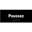 Plaque de porte Texte relief - Poussez - H 80 x L 200 mm