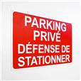 Panneau Parking Privé Défense de stationner - Fond rouge - H 250 x L 400 mm