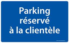 Panneau Parking réservé à la clientèle - Fond bleu - H 250 x L 400 mm