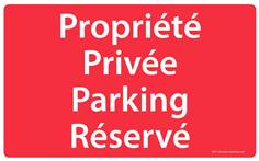Panneau Propriété Privée Parking Réservé - Fond rouge - H 250 x L 400 mm