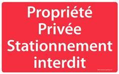 Panneau Propriété Privée Stationnement interdit - Fond rouge - H 250 x L 400 mm