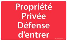 Panneau Propriété Privée Défense d’entrer - Fond rouge - H 250 x L 400 mm