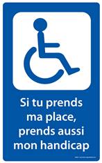 Panneau Picto PMR + texte «Prends ma place, prends aussi mon handicap»