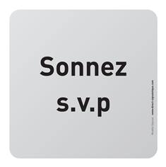 Plaque de porte aluminium brossé Texte Sonnez s.v.p - 100 x 100 mm - Gamme Bross