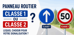 Panneau routier classe 1 ou classe 2 : lequel choisir ?